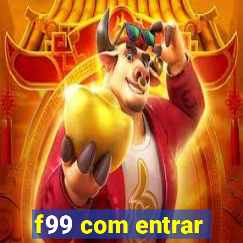 f99 com entrar