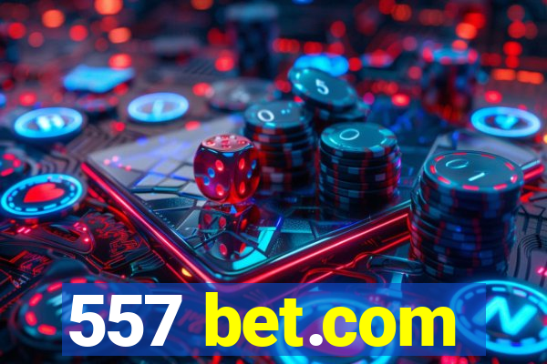 557 bet.com