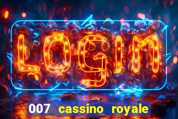 007 cassino royale dublado download