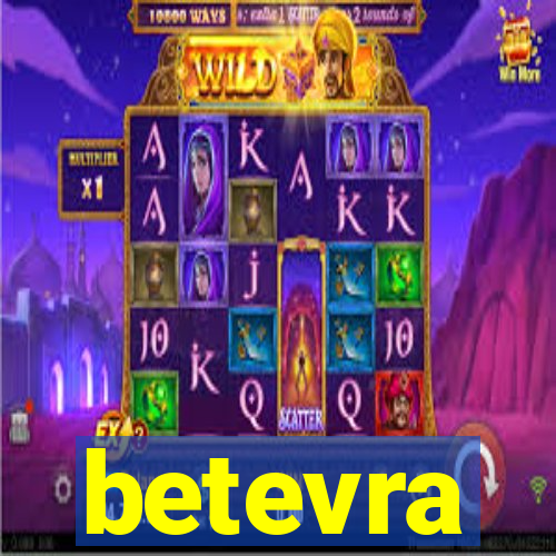 betevra