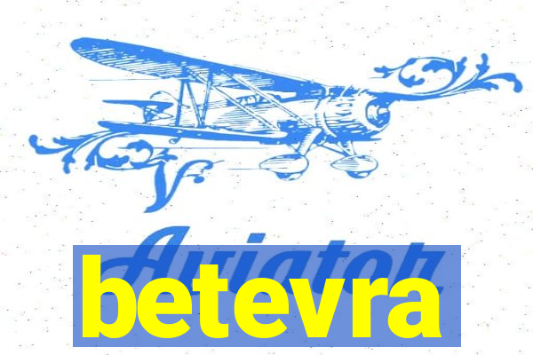 betevra