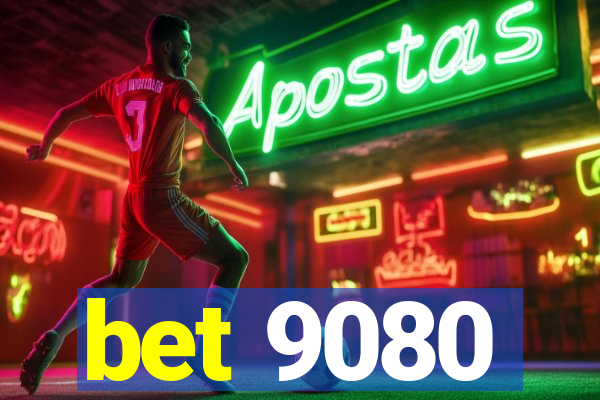 bet 9080