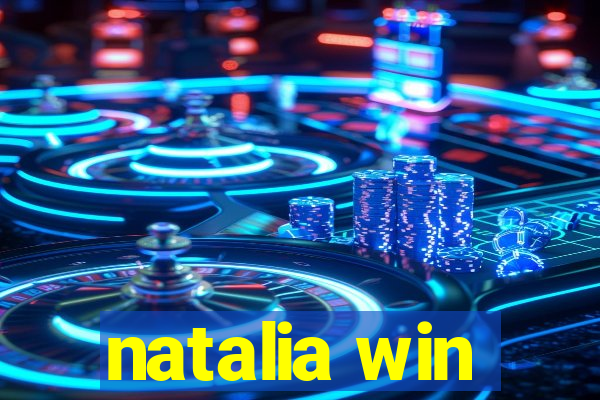 natalia win