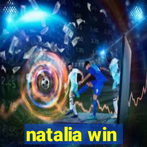 natalia win