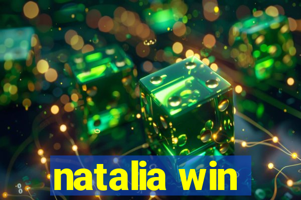 natalia win