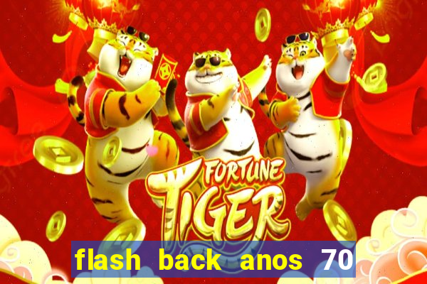 flash back anos 70 80 90 internacional download