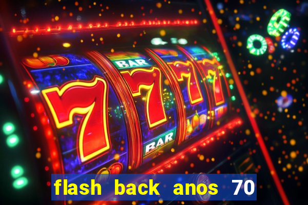 flash back anos 70 80 90 internacional download