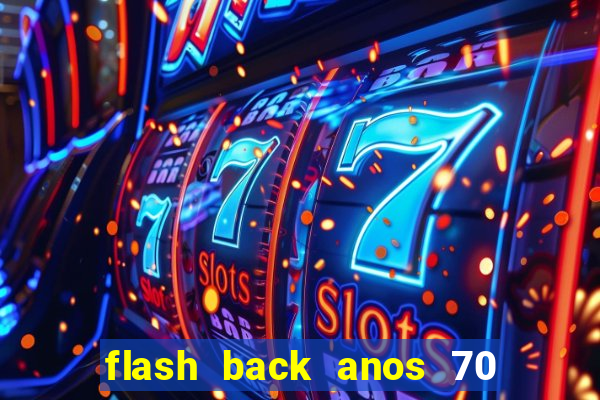 flash back anos 70 80 90 internacional download