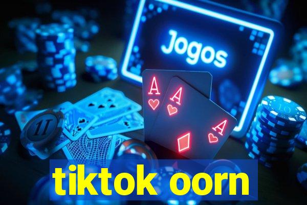 tiktok oorn