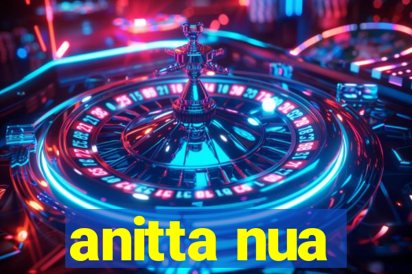 anitta nua