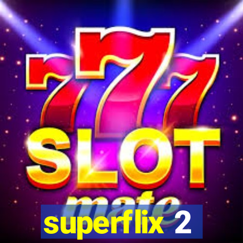 superflix 2