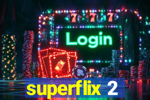 superflix 2