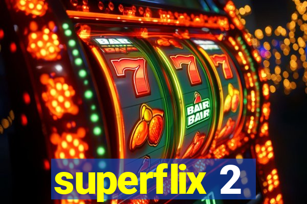 superflix 2