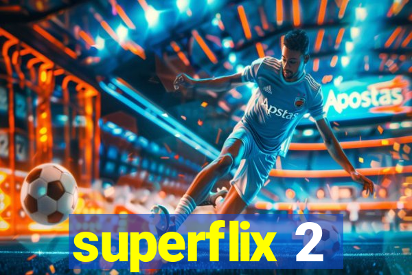 superflix 2