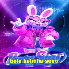 bele belinha sexo