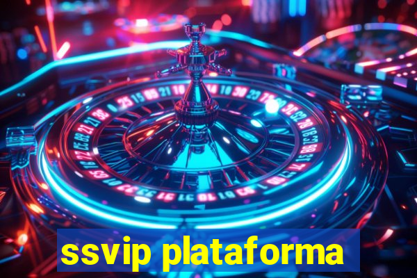 ssvip plataforma