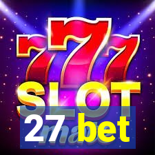 27 bet