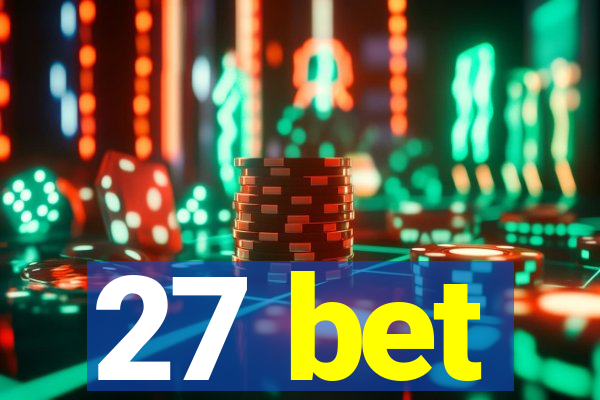 27 bet