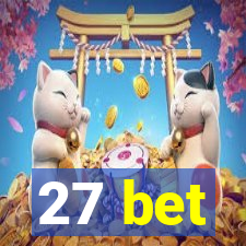 27 bet