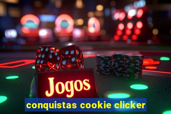 conquistas cookie clicker