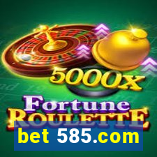 bet 585.com