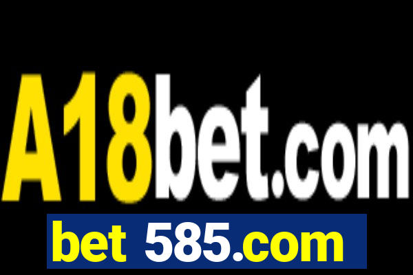 bet 585.com