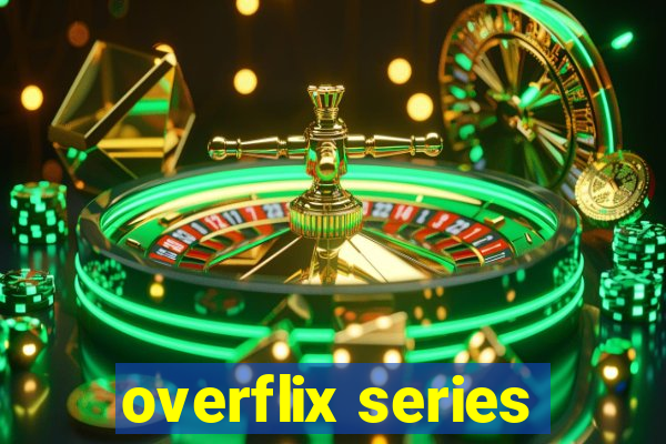 overflix series