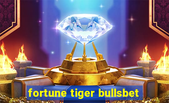 fortune tiger bullsbet