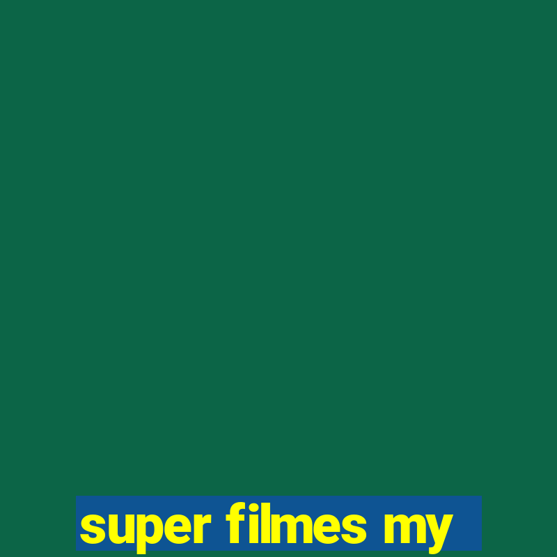 super filmes my