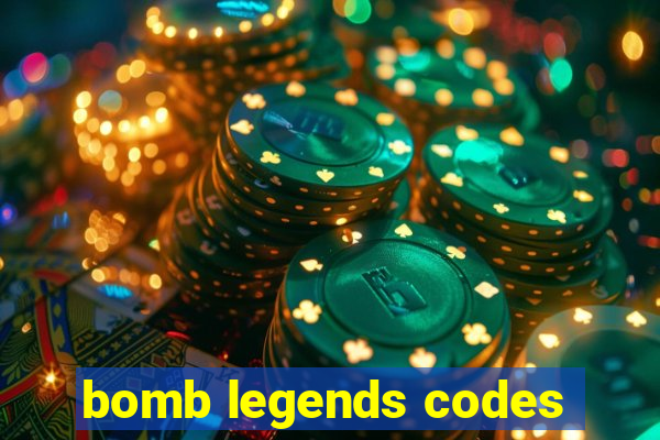 bomb legends codes