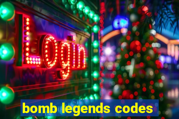 bomb legends codes