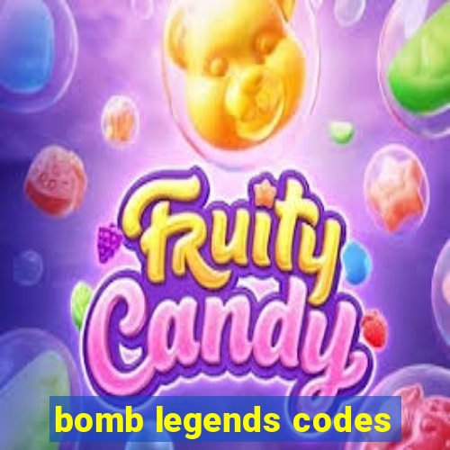 bomb legends codes