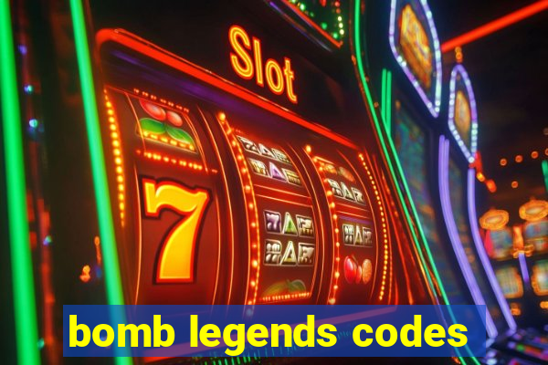 bomb legends codes