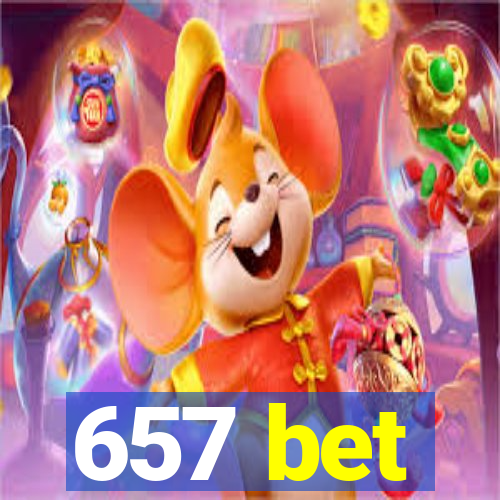 657 bet