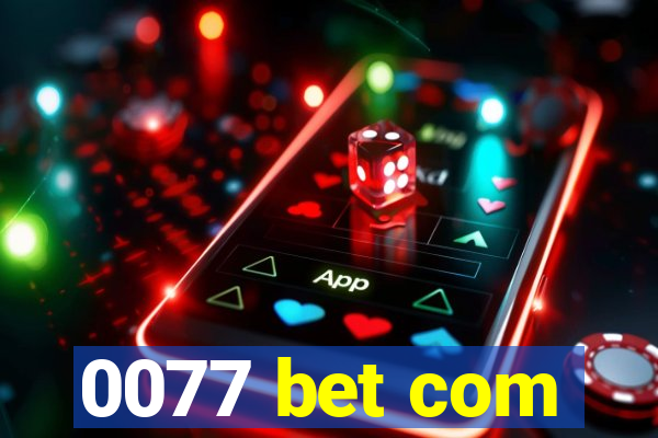 0077 bet com