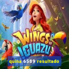 quina 6589 resultado