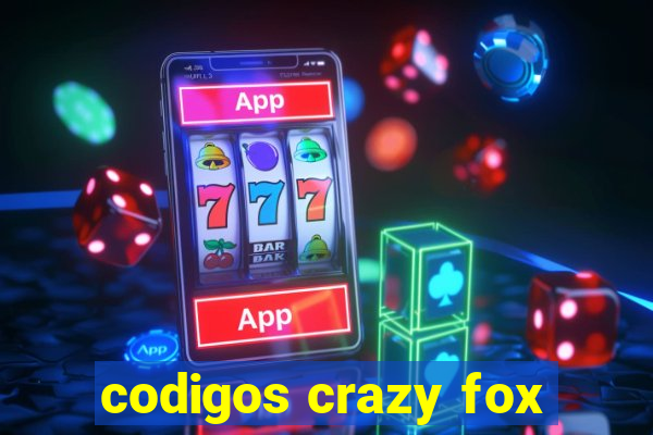 codigos crazy fox