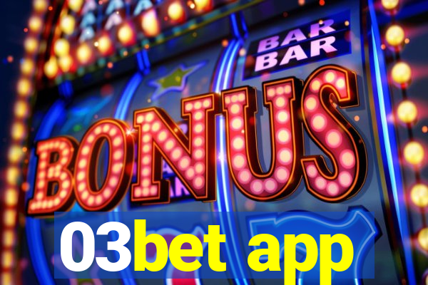 03bet app