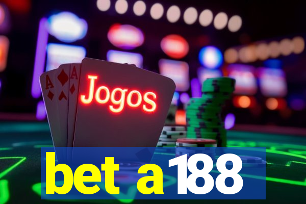 bet a188