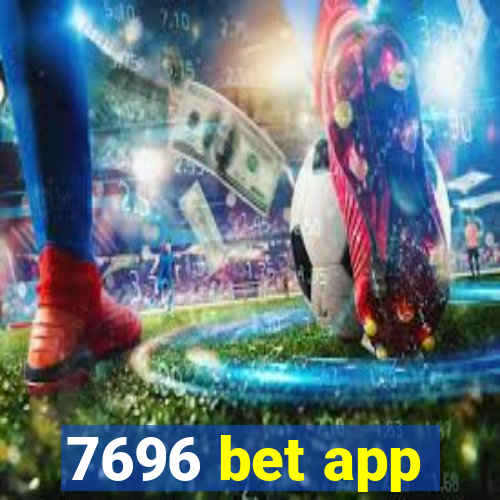 7696 bet app