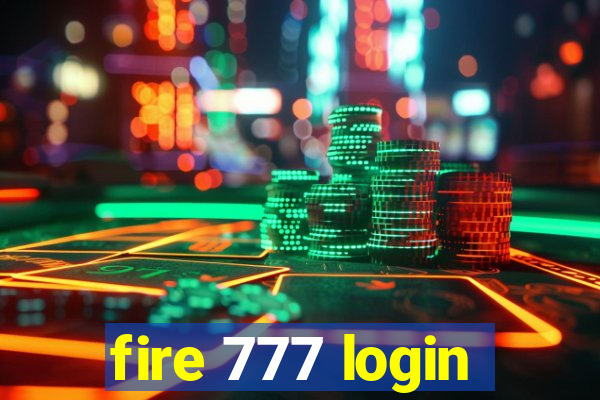 fire 777 login