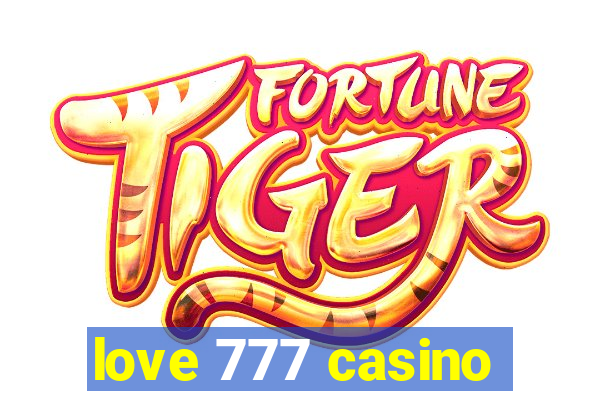 love 777 casino