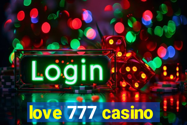 love 777 casino