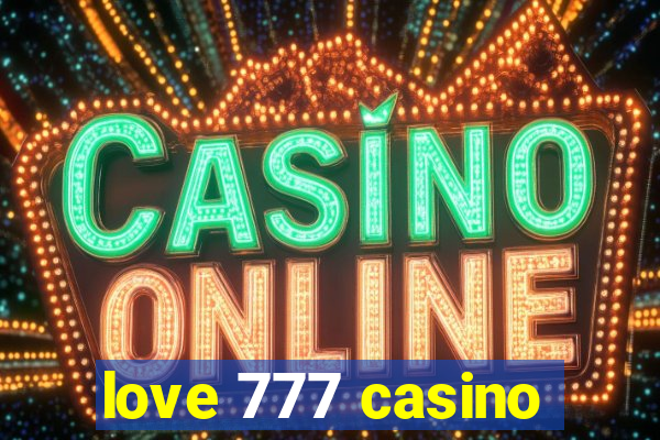 love 777 casino