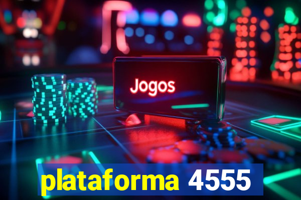 plataforma 4555