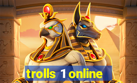 trolls 1 online