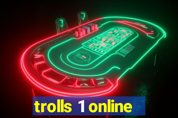 trolls 1 online