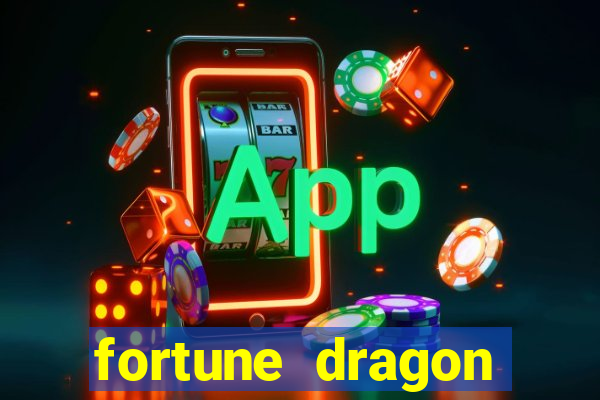 fortune dragon ganho certo