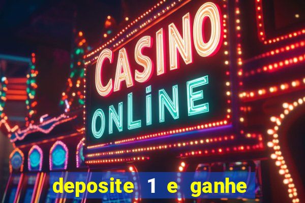 deposite 1 e ganhe 10 vai de bet