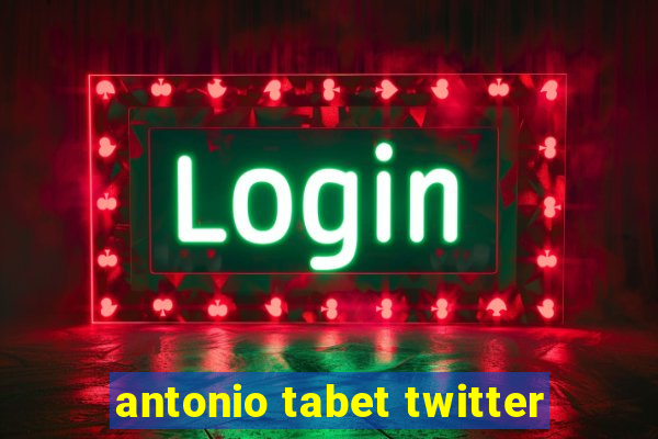 antonio tabet twitter